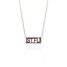 STFU Necklace